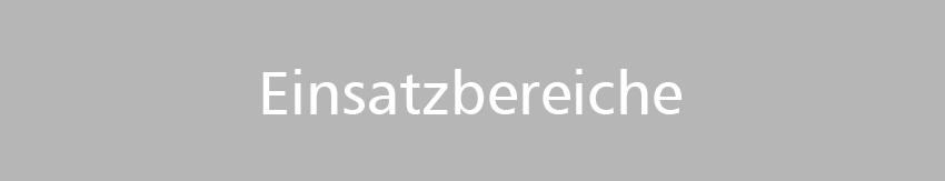 Einsatzbereiche