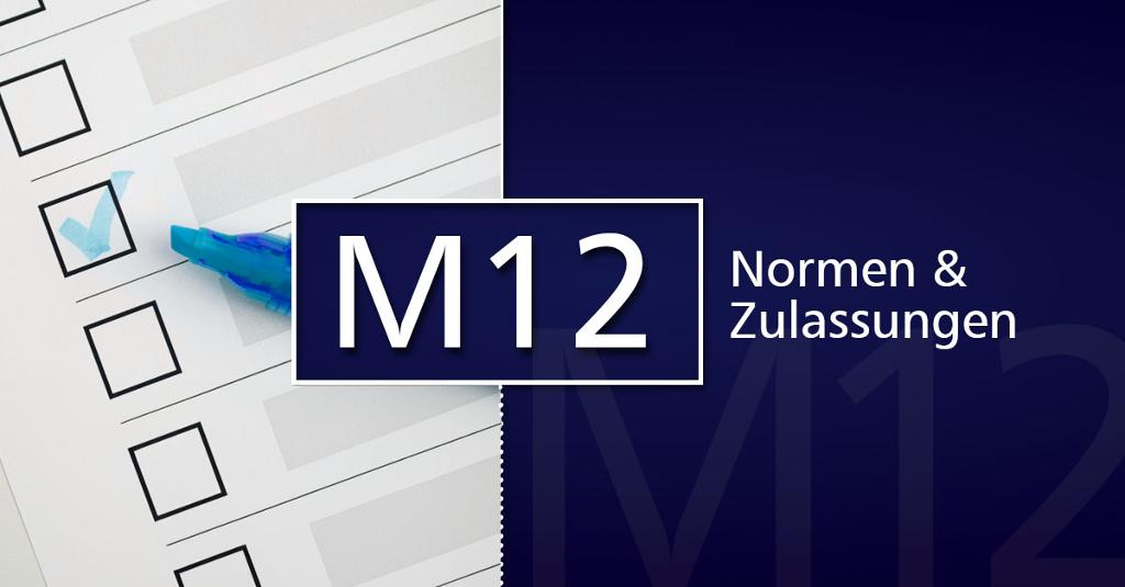 Normen & Zulassungen M12